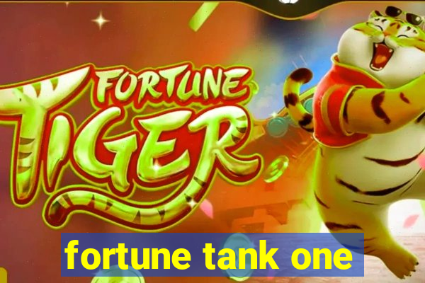 fortune tank one